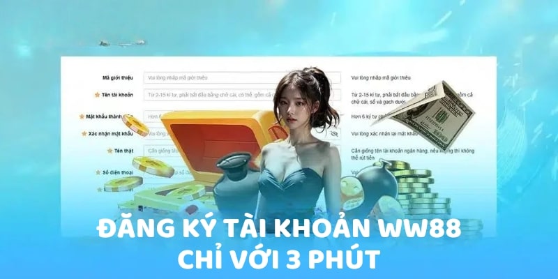 Đăng ký tài khoản WW88 chỉ với 3 phút