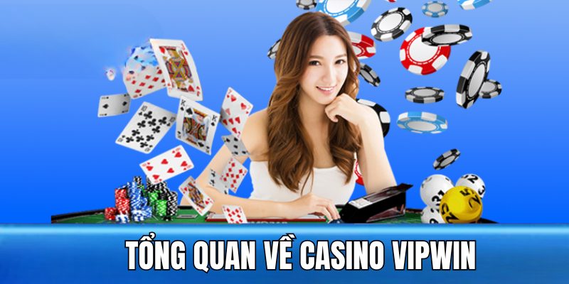 Đôi nét về Casino VIPWIN