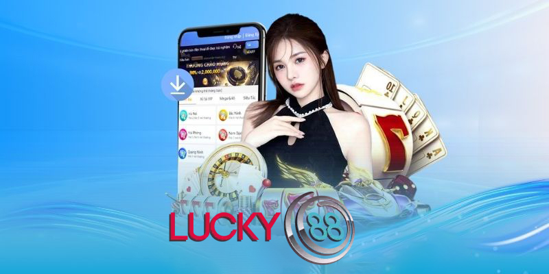 Những điều cần lưu ý khi tải app Lucky88