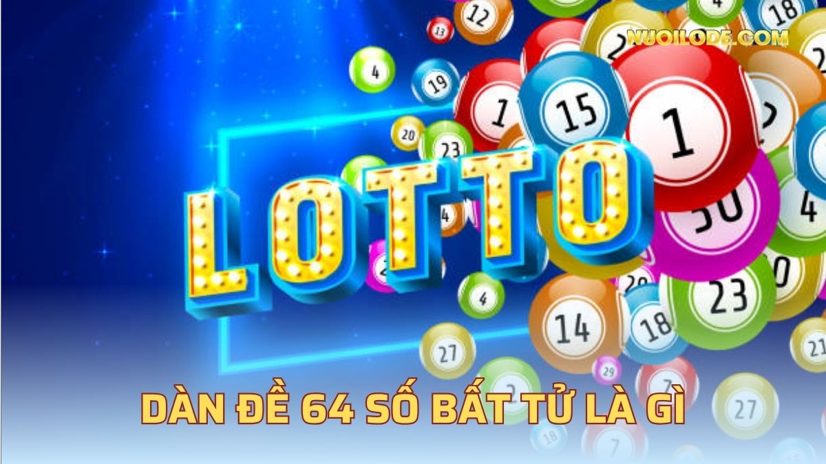 Dàn đề 64 số bất tử là gì