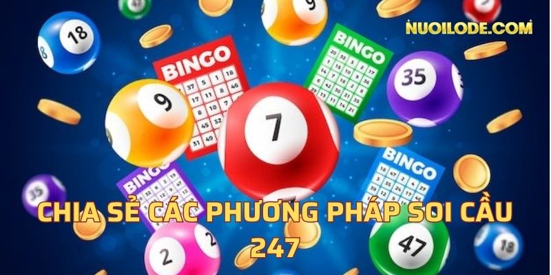 Chia sẻ các phương pháp soi cầu 247