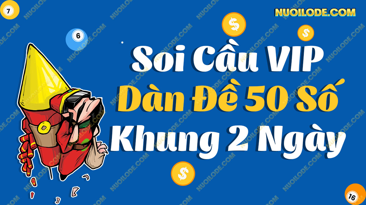 Dàn đề 50 số khung 2 ngày