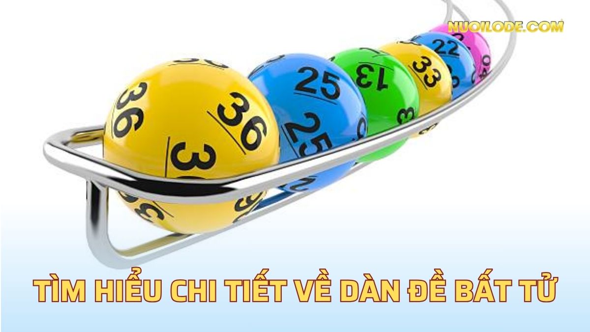 Tìm hiểu chi tiết về dàn đề bất tử