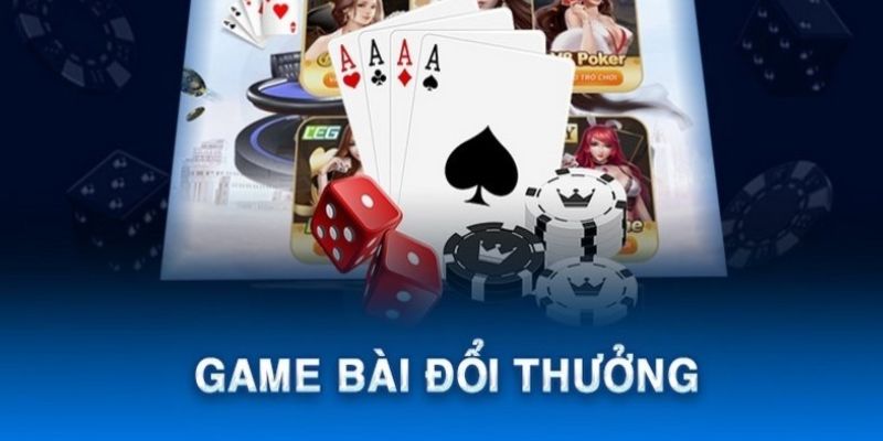 Giới thiệu hình thức game bài đổi thưởng đang được quan tâm