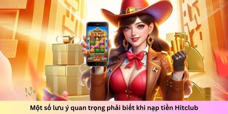 Cần nắm ngay một số lưu ý quan trọng để nạp tiền thành công