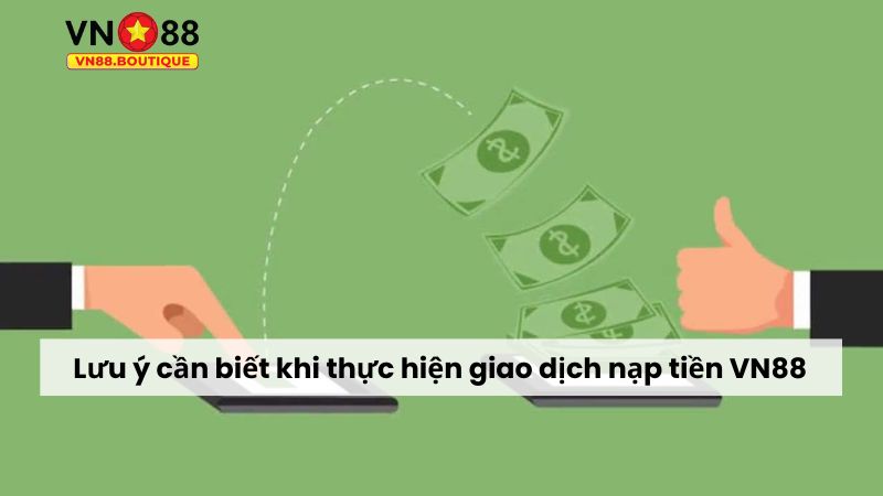 Hướng dẫn từ A – Z cách nạp tiền VN88 chỉ trong 1 nốt nhạc