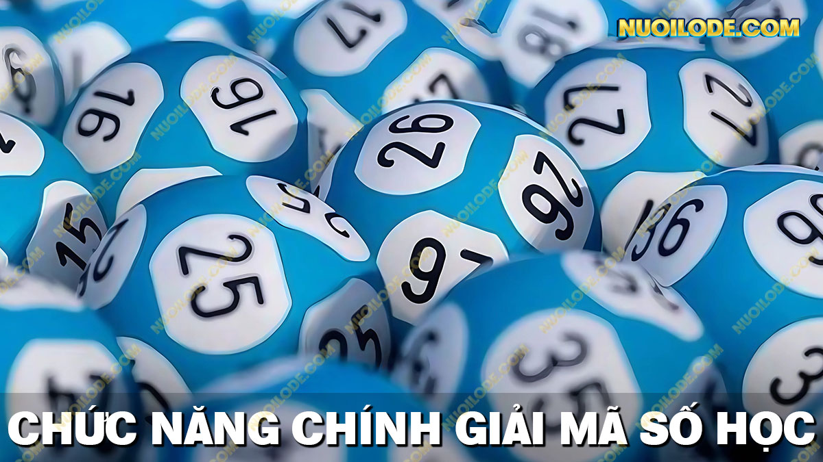 Tổng quan về các chức năng của tập đoàn giải mã số học - 7 cao thủ