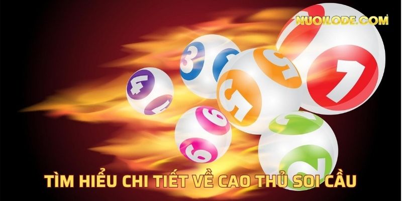 Tìm hiểu chi tiết về cao thủ soi cầu