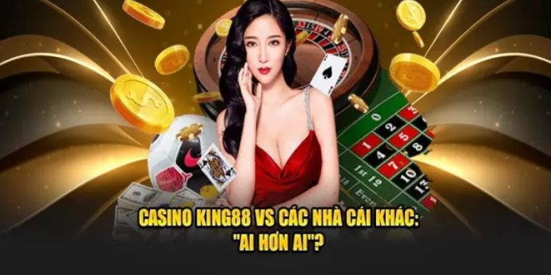 Tại Sao casino king88 là sự lựa chọn số 1 của game thủ?