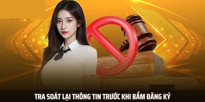 Tra soát lại thông tin trước khi bấm đăng ký