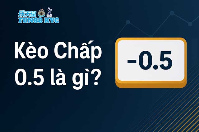 Kèo chấp 0.5