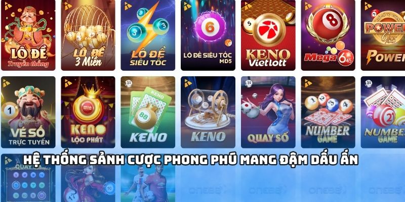 Hệ thống sảnh cược phong phú mang đậm dấu ấn 