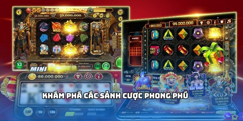 Khám phá các sảnh cược phong phú