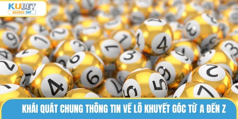 Khái quát chung thông tin về lô khuyết góc từ A đến Z