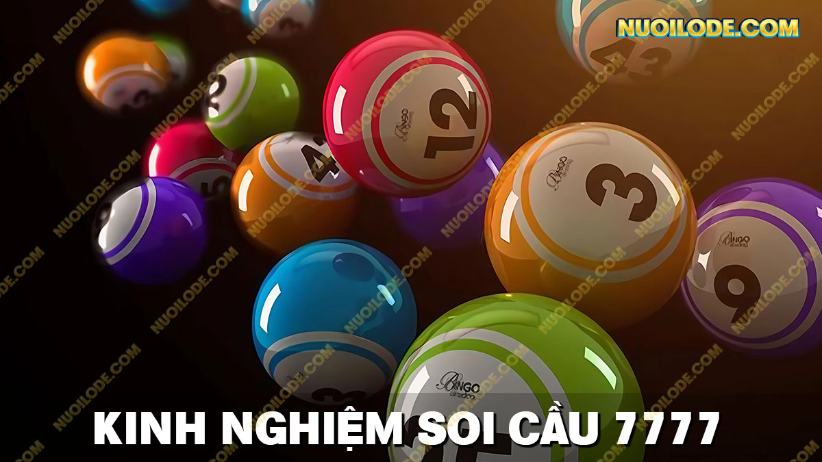 Tổng hợp kinh nghiệm chiến thắng khi soi cầu 7777