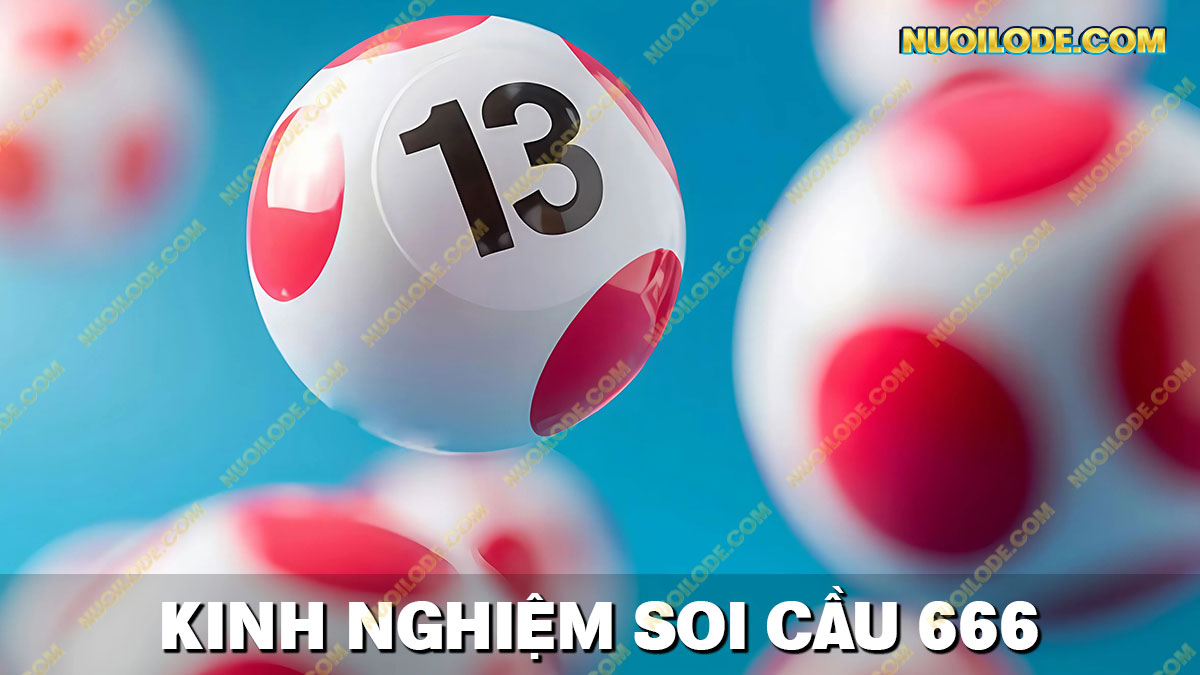 Chia sẻ kinh nghiệm soi cầu 666 hôm nay miễn phí