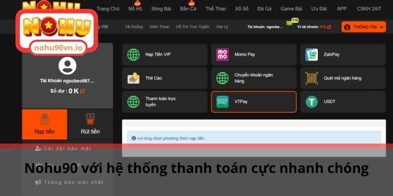 Nohu90 với hệ thống thanh toán cực nhanh chóng