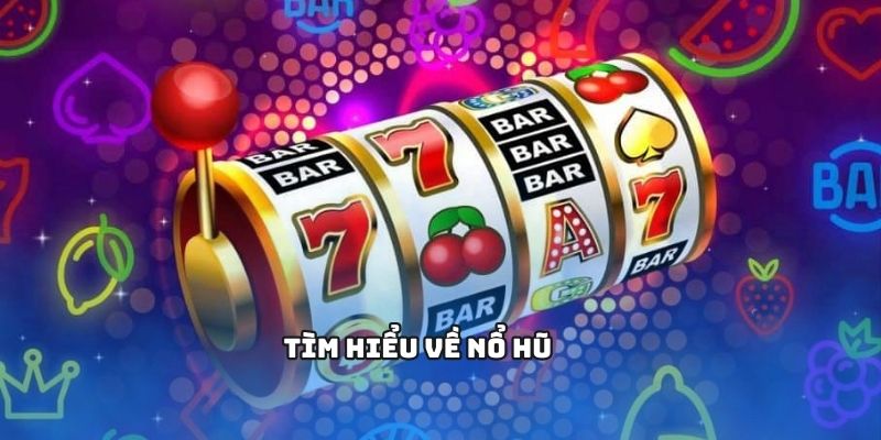Nổ Hũ – Siêu Phẩm Giải Trí Đỉnh Cao Phần Thưởng Hấp Dẫn