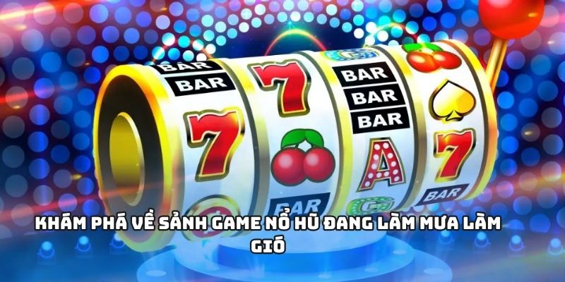 Nổ Hũ – Trải Nghiệm Game Slot Đổi Thưởng Kịch Tính