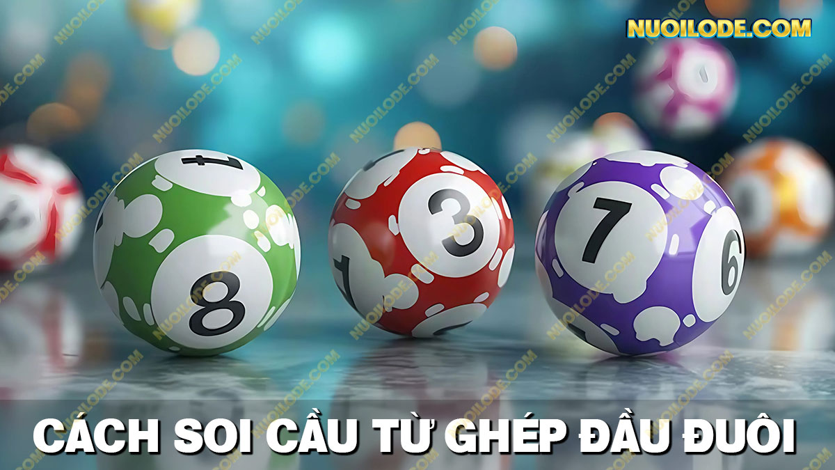 Chia sẻ phương pháp soi cầu từ ghép lô đầu trùng đuôi
