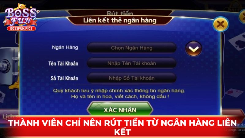 Thành viên chỉ nên rút tiền từ ngân hàng liên kết