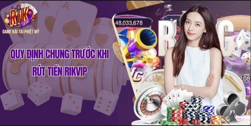 Những Điều Kiện Đảm Bảo Để Rút Tiền Tại Cổng Game Rikvip