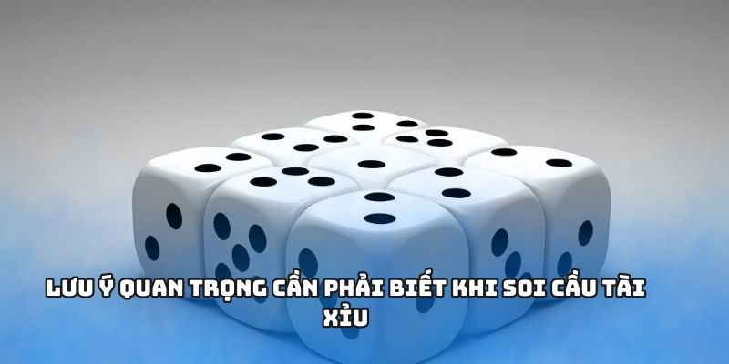 Chú ý quan trọng khi chơi tài xỉu