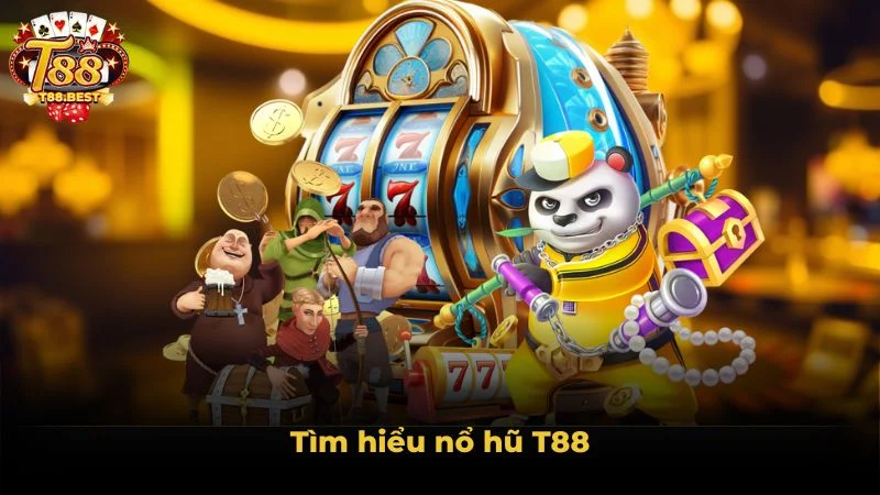 Tìm hiểu nổ hũ T88