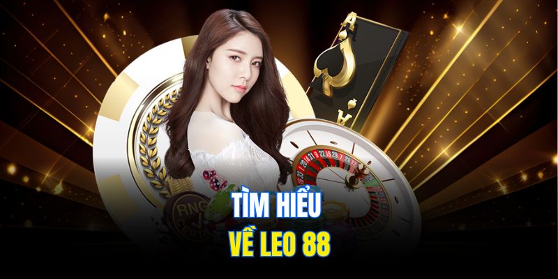 Tìm hiểu về Leo 88