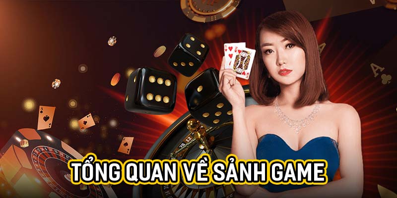 Tổng quan về sảnh game