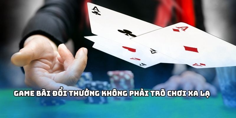 Top Game Bài Đổi Thưởng Hiện Đại Không Thể Bỏ Lỡ Năm Nay
