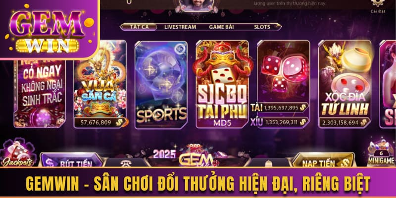 Trải Nghiệm GEMWIN 2025: Địa Điểm Giải Trí Xanh Chín, Uy Tín