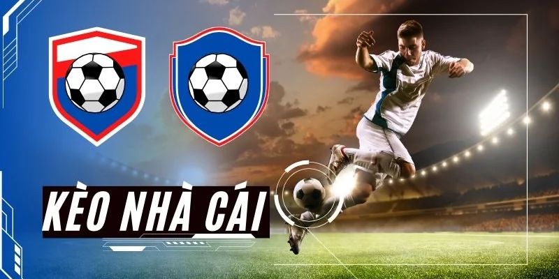 Tỷ Lệ Kèo Nhà Cái – Tham Gia Đặt Cược Nhận Về Phần Thưởng