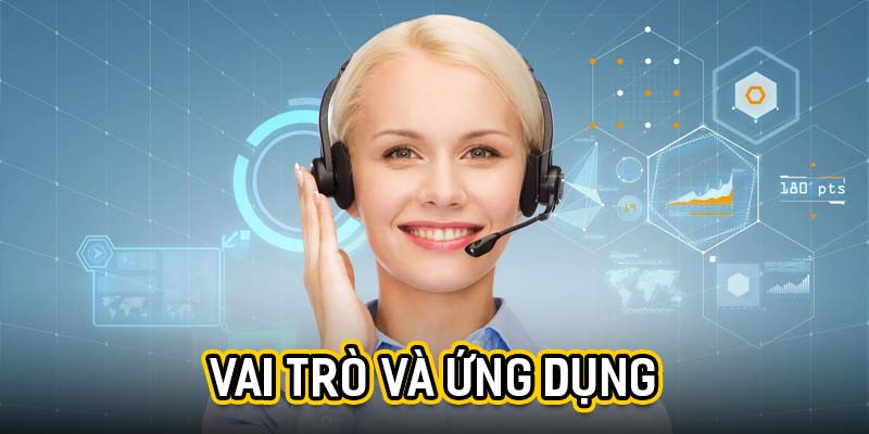 Vai trò và ứng dụng