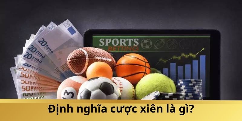 Tìm hiểu cược xiên là gì?