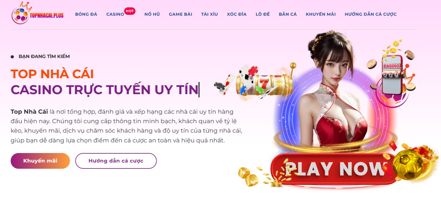 Top Nhà Cái Plus là một website chuyên đánh giá các nhà cái cá cược trực tuyến uy tín hiện nay