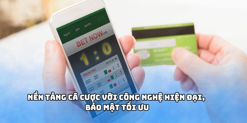 Nền tảng cá cược với công nghệ hiện đại, bảo mật tối ưu