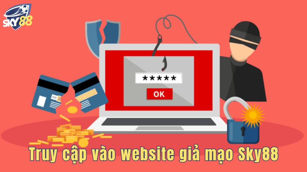 Truy cập vào website giả mạo Sky88