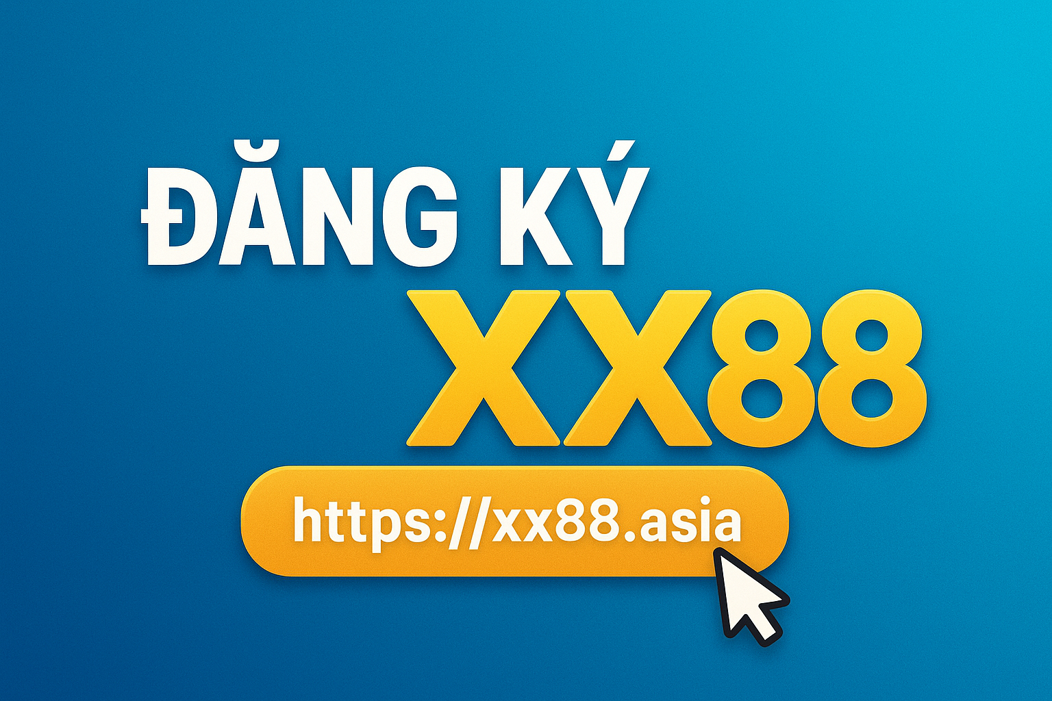 Đăng Ký XX88: Hướng Dẫn Nhanh Gọn Cho Người Mới Bắt Đầu