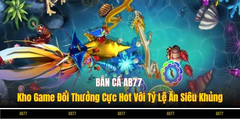 Bắn Cá Sunwin20 – Kho Game Đổi Thưởng Cực Hot Với Tỷ Lệ Ăn Siêu Khủng