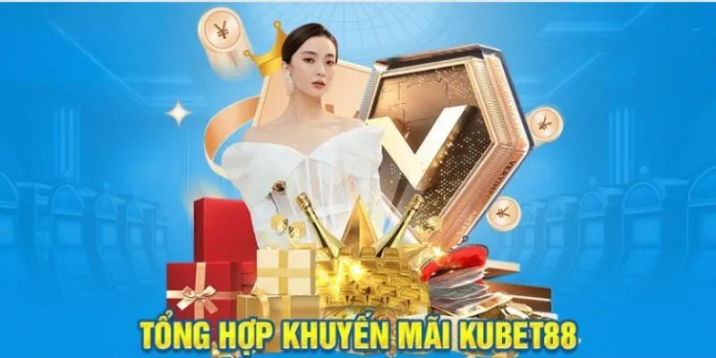 Điều khoản và điều kiện tham gia khuyến mãi Kubet88