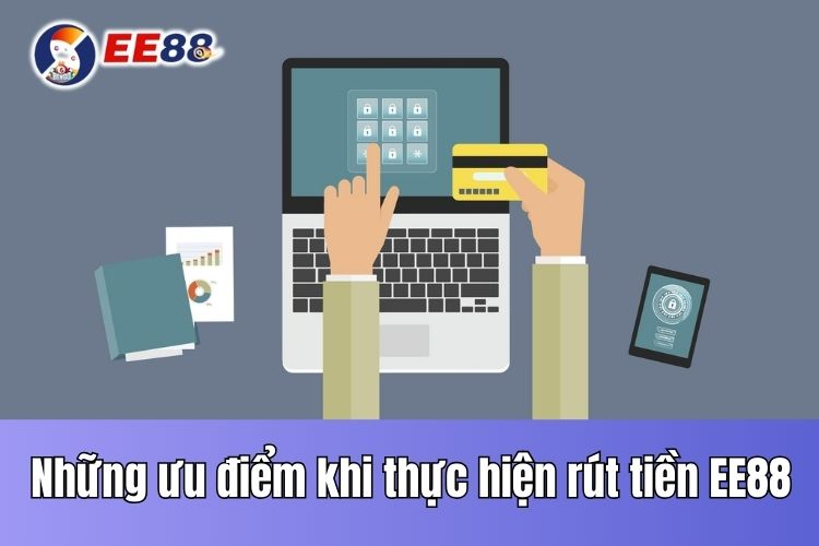 Cách rút tiền EE88 về ngân hàng nội địa không lo phát sinh lỗi