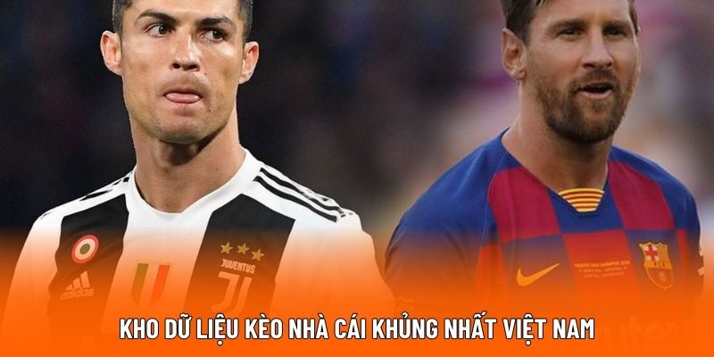 Kho dữ liệu kèo nhà cái khủng nhất Việt Nam