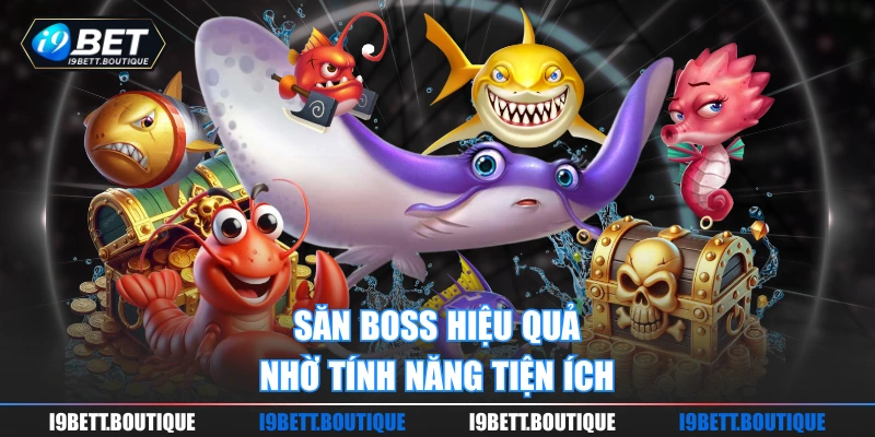 Săn boss hiệu quả nhờ tính năng tiện ích
