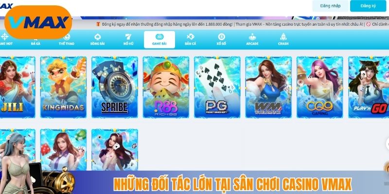 Những đối tác lớn tại sân chơi casino vmax