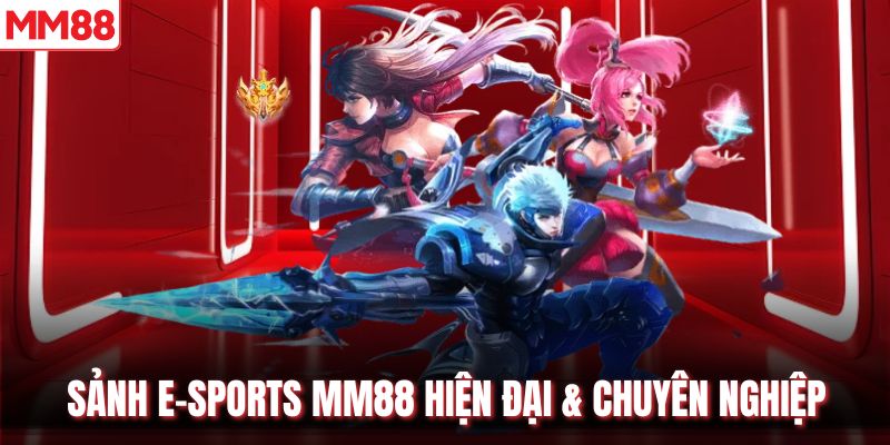 Sự bùng nổ của thể thao điện tử tại MM88