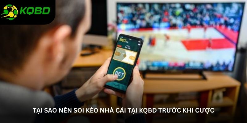 Soi kèo nhà cái tại KQBD – Bí quyết thắng lớn từ chuyên gia