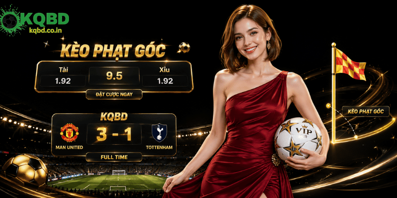 Kèo Phạt Góc Và Nghệ Thuật Đọc Vị Trận Đấu Từ Số Liệu Thống Kê